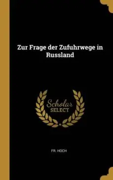 ZUR FRAGE DER ZUFUHRWEGE IN RUSSLAND Económico