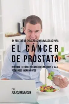 54 RECETAS DE ENSALADAS MARAVILLOSAS PARA EL CANCER DE PROSTATA Garantía De Devolución De Dinero