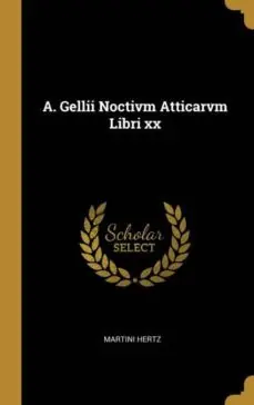 A GELLII NOCTIVM ATTICARVM LIBRI XX Súper Precio