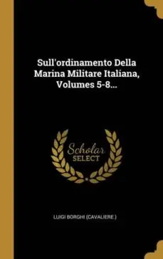 A Buen Precio SULLORDINAMENTO DELLA MARINA MILITARE ITALIANA VOLUMES 58