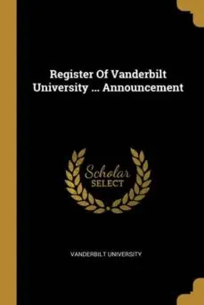 A Buen Precio REGISTER OF VANDERBILT UNIVERSITY ANNOUNCEMENT