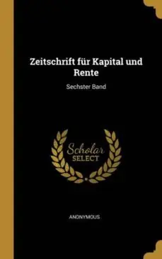 ZEITSCHRIFT FUR KAPITAL UND RENTE Entrega Rápida