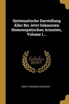 A Buen Precio SYSTEMATISCHE DARSTELLUNG ALLER BIS JETZT GEKANNTEN HOMOEOPATISCHEN ARZNEIEN VOLUME 1
