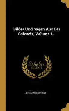 A Buen Precio BILDER UND SAGEN AUS DER SCHWEIZ VOLUME 1