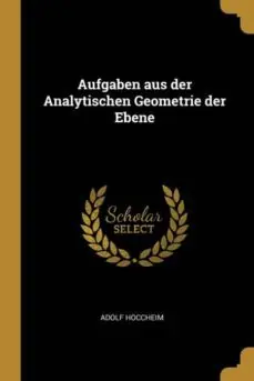 A Buen Precio AUFGABEN AUS DER ANALYTISCHEN GEOMETRIE DER EBENE