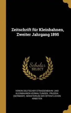 ZEITSCHRIFT FUR KLEINBAHNEN ZWEITER JAHRGANG 1895 Precio Bajo