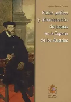 Promoción Poder Politico y Administracion de Justicia en la España de los a