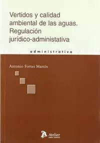 Últimas Unidades Vertidos y Calidad Ambiental de las Aguas. Regulacion Juridico-Ad