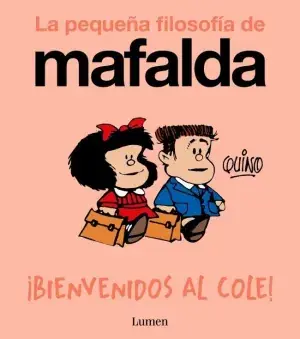 ¡Bienvenidos Al Cole! (La Pequeña Filosofía de Mafalda) Gran Oferta