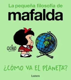 ¿Cómo Va el Planeta? (La Pequeña Filosofía de Mafalda) Económico