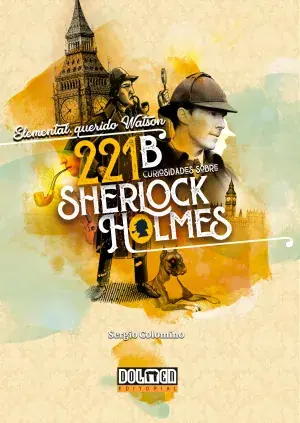 A Buen Precio Elemental, Querido Watson 221B Curiosidades Sobre Sherlock Holmes