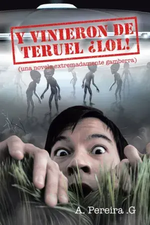 Y Vinieron de Teruel ¡Lol! Ordenar Ahora Mismo