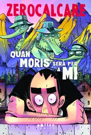 Zerocalcare Quan Moris Sera Per a mi Últimas Unidades