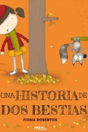 Más Vendido UNA HISTORIA DE DOS BESTIAS UNA HISTORIA DE DOS BESTIAS