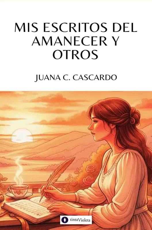 Compra Ahora Mis escritos del amanecer y otros