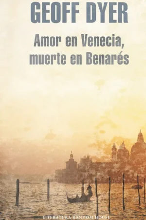 Amor en Venecia, muerte en Benarés Precio De Oferta