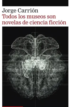 Súper Precio Todos los Museos Son Novelas de Ciencia Ficción