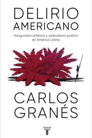 Delirio Americano "Una Historia Cultural y Política de América Latina" A Buen Precio