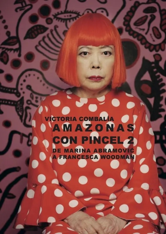Amazonas con Pincel 2 "De Marina Abramovic a Francesca Woodman" Bestseller