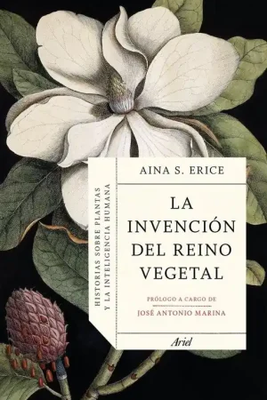 La Invención del Reino Vegetal "Historias sobre Plantas y la Inteligencia Humana" A Buen Precio