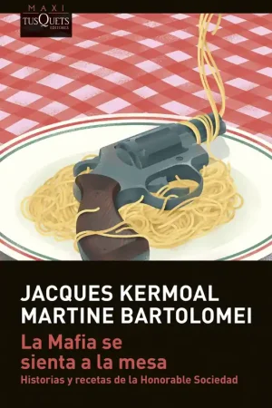 Económico La Mafia se Sienta a la Mesa "Historias y Recetas de la "Honorable Sociedad""