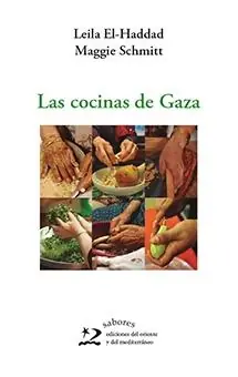 Las Cocinas de Gaza "Un Viaje Culinario por Palestina" Pago Seguro