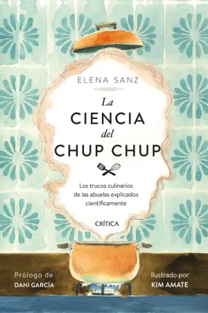 Comprar En Línea La Ciencia del Chup Chup "Los Trucos Culinarios de las Abuelas Explicados Científicamente"