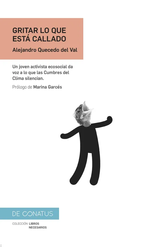 A Buen Precio Gritar lo que Está Callado "Un Joven Activista Ecosocial Da Voz a lo que las Cumbres del Clima Silen"