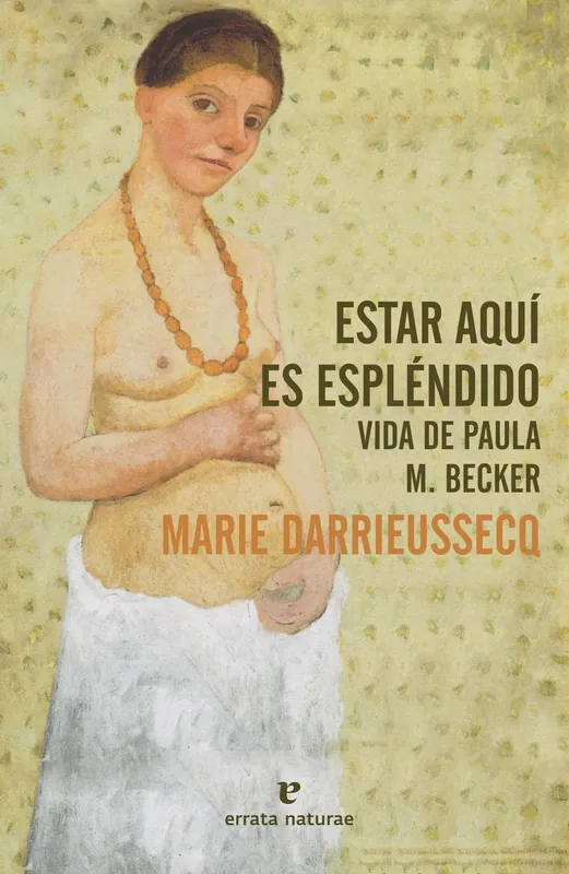 Barato Estar Aquí Es Espléndido "Vida de Paula Modersohn-Becker"