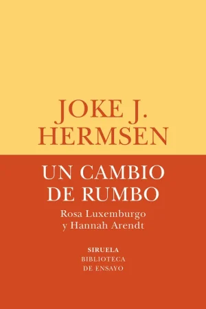 Un Cambio de Rumbo "Rosa Luxemburgo y Hannah Arendt" Envío Exprés