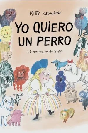 Yo Quiero un Perro "¡El que Sea, Me Da Igual!" Favorito De Clientes