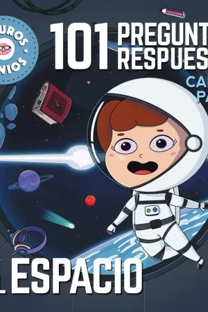 101 Preguntas y Respuestas del Espacio (Futuros Genios 7) "La Ciencia Explicada a los Más Pequeños" No Te Lo Pierdas