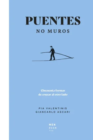 Precio Económico Puentes, no Muros