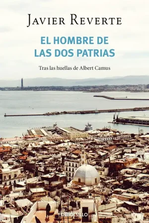 El Hombre de las Dos Patrias "Tras las Huellas de Albert Camus" Precio De Fábrica