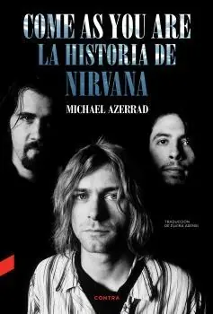 Come As You Are la Historia de Nirvana No Te Lo Pierdas
