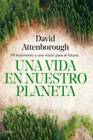 Precio Reducido Una vida en nuestro planeta "Mi testimonio y una visión para el futuro"