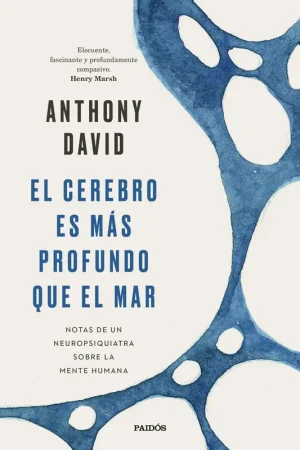 Súper Precio El Cerebro Es Más Profundo que el Mar "Notas de un Neuropsiquiatra sobre la Mente Humana"
