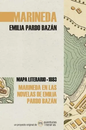 Venta Final Marineda en las novelas de Emilia Pardo Bazán "Mapa literario Marineda 1890"
