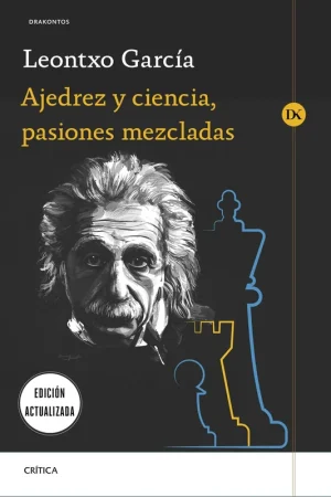 Ordenar Ahora Mismo Ajedrez y ciencia, pasiones mezcladas "Prólogo de José Antonio Marina"