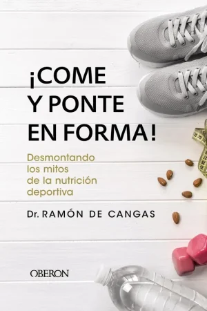 ¡Come y ponte en forma! "Desmontando los mitos de la nutrición deportiva" Ocasión Especial