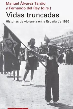 Vidas Truncadas "Historias de Violencia en la España de 1936" Promoción Exclusiva