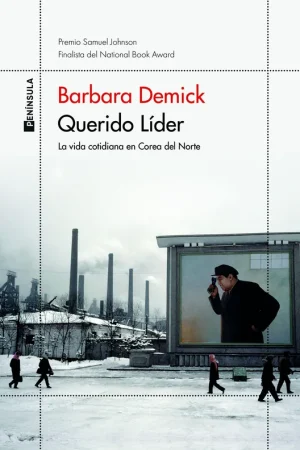 Querido Líder "La vida cotidiana en Corea del Norte" Imprescindible (Must-Have)