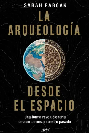 La arqueología desde el espacio "Cómo el futuro da forma a nuestro pasado" Certificado