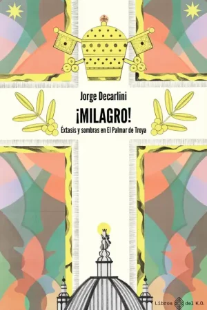 ¡Milagro! "Éxtasis y sombras en El Palmar de Troya" Disponible Ahora