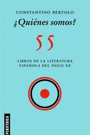 ¿Quiénes Somos? "55 Libros de la Literatura Española del Siglo Xx" Venta Final