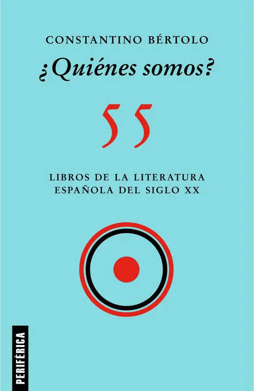 ¿Quiénes Somos? "55 Libros de la Literatura Española del Siglo Xx" Venta Final
