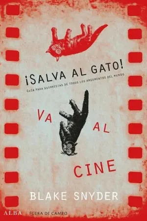 ¡Salva al gato! Va al cine "Guía para guionistas de todos los argumentos del mundo" Más Vendido
