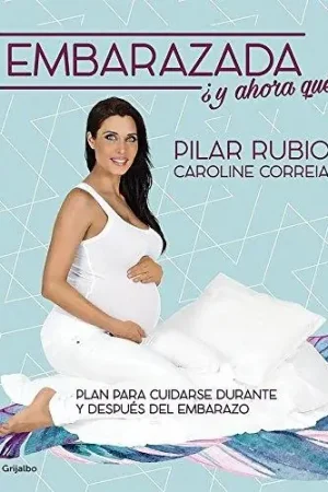 ¡Embarazada! ¿y ahora qué? "Plan para cuidarse durante y después del embarazo" Oferta De Temporada