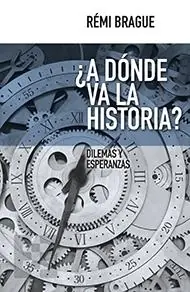 ¿A dónde va la historia? "Dilemas y esperanzas" Favorito De Clientes