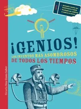 ¡Genios! "Los inventos más asombrosos de todos los tiempos" Imprescindible (Must-Have)